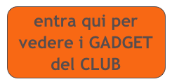 entra qui per vedere i GADGET del CLUB